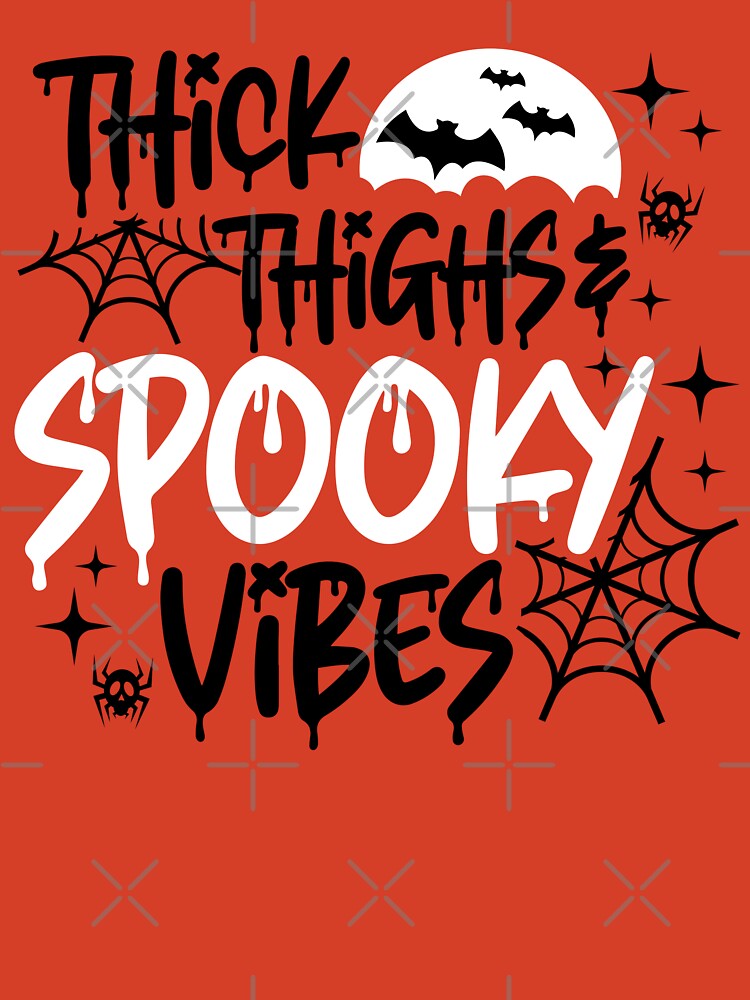 Thick Thighs Spooky Vibes – Dean of Fashion