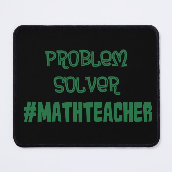 Item preview, Problem Solver Math Teacher Green designed and sold by MysticMagpie.