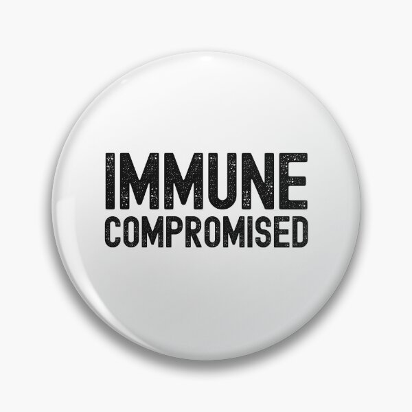 Item preview, Immune Compromised, Compromised Immune System designed and sold by SportyDogShop.