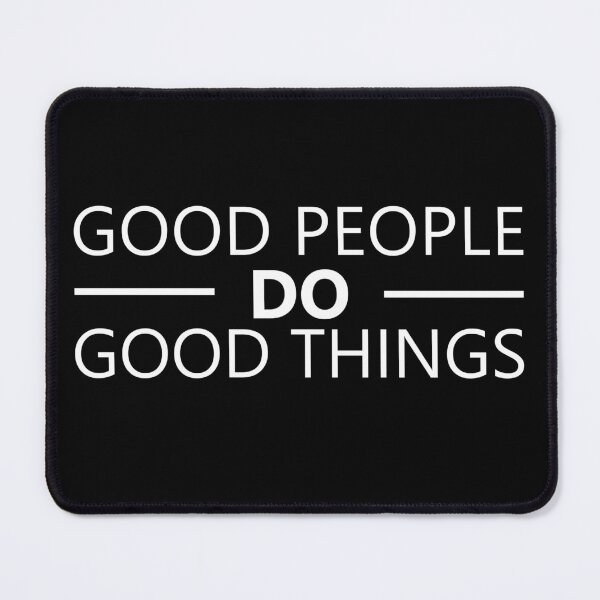 Item preview, Good people do good things designed and sold by shaune23.