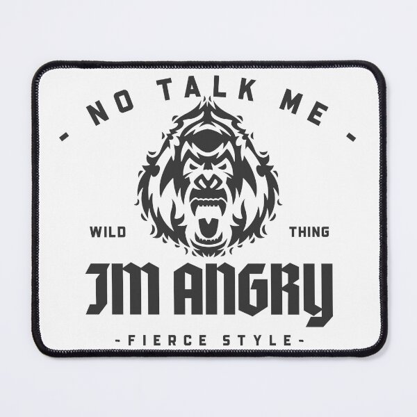 Item preview, Gorilla No Talk Me Im Angry designed and sold by ProMySign.