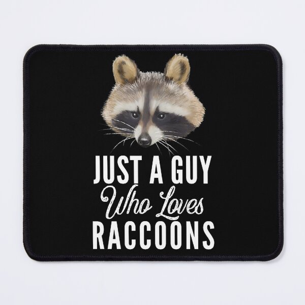 Item preview, Just A Guy Who Loves Raccoons designed and sold by Kraina.