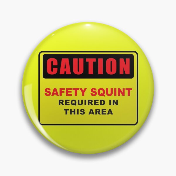 Item preview, Safety Squint Required designed and sold by FiaFiaPress.