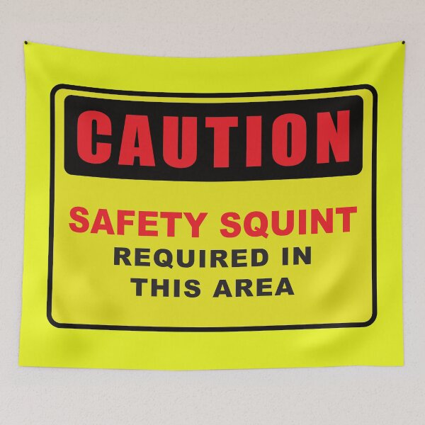 Item preview, Safety Squint Required designed and sold by FiaFiaPress.