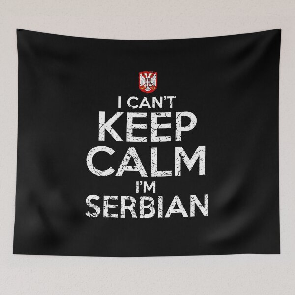 Item preview, I can't keep calm, I'm Serbian designed and sold by Mila1946.