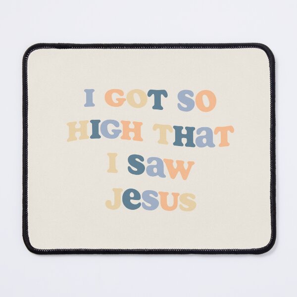 Item preview, I Got So High That I Saw Jesus designed and sold by vbsartwork.