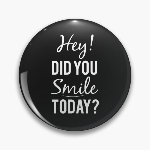 Item preview, Did you smile today Inspirational Funny designed and sold by cssdru.