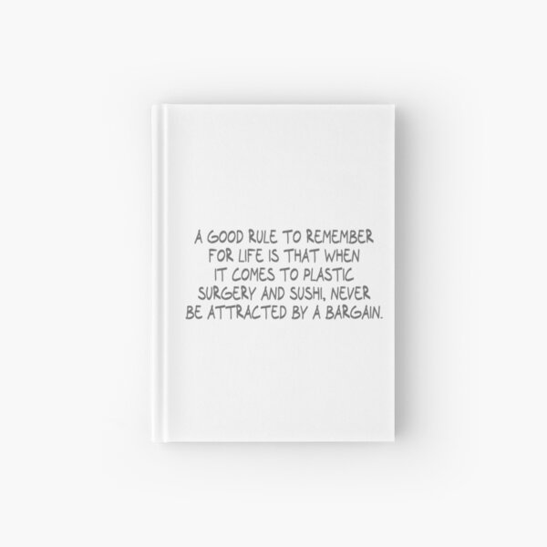 Item preview, A good rule to remember for life is that when it comes to plastic surgery and sushi, never be attracted by a bargain. designed and sold by CalvinMade.