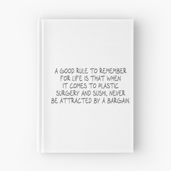 Item preview, A good rule to remember for life is that when it comes to plastic surgery and sushi, never be attracted by a bargain. designed and sold by CalvinMade.