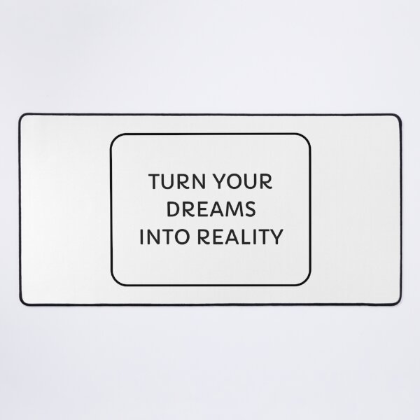 Item preview, TURN YOUR DREAMS INTO REALITY designed and sold by Inspirationmotivation.