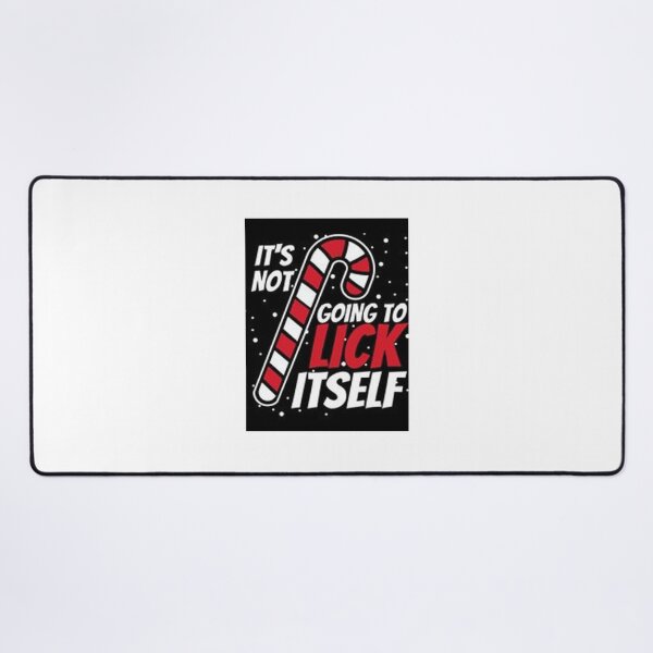 Item preview, It's Not Going To Lick Itself designed and sold by JuttaMuller.