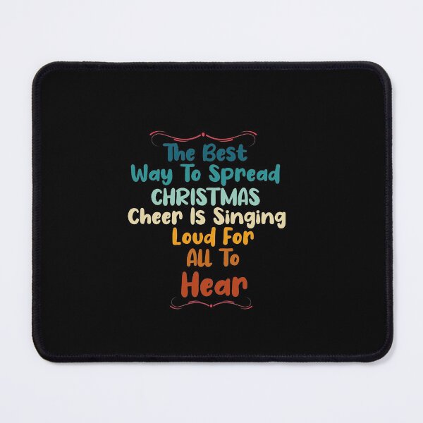 Item preview, Best Way To Spread Christmas Cheer Is Singing Loud For All To Hear designed and sold by YSNbr.
