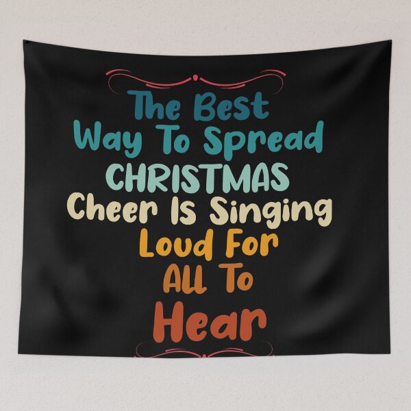 Item preview, Best Way To Spread Christmas Cheer Is Singing Loud For All To Hear designed and sold by YSNbr.