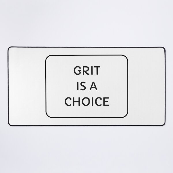 Item preview, Grit is a choice - motivational phrases designed and sold by Inspirationmotivation.