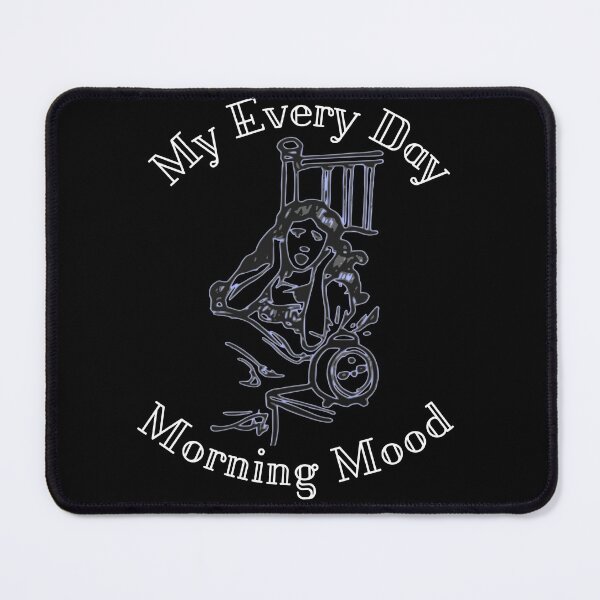 Item preview, My Every Day Morning Mood, Scary Alarm Clock, Funny Non-Morning People designed and sold by CBNetwork.