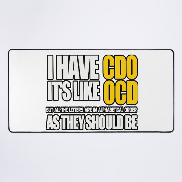 Item preview, I Have CDO, It's Like OCD designed and sold by Popular-Designz.