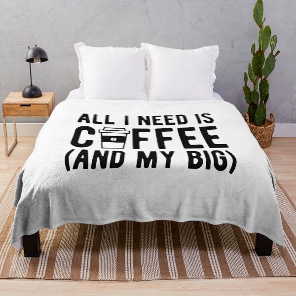 Item preview, Coffee- All I Need is Coffee (And My Big) designed and sold by HDPrinting.