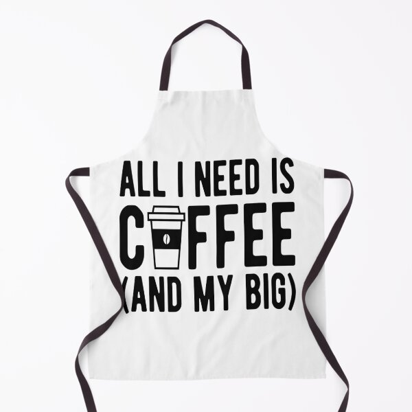 Item preview, Coffee- All I Need is Coffee (And My Big) designed and sold by HDPrinting.
