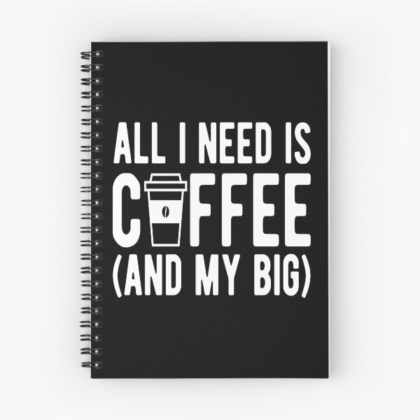 Item preview, Coffee- All I Need is Coffee (And My Big) designed and sold by HDPrinting.