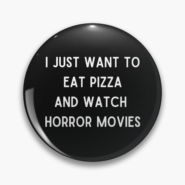 Item preview, I Just Want To Eat Pizza And Watch Horror Movies designed and sold by Chanchane Store.
