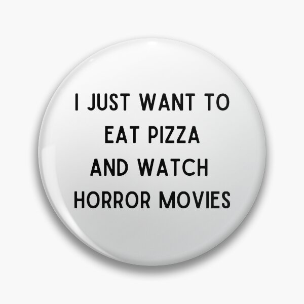 Item preview, I Just Want To Eat Pizza And Watch Horror Movies designed and sold by Chanchane Store.