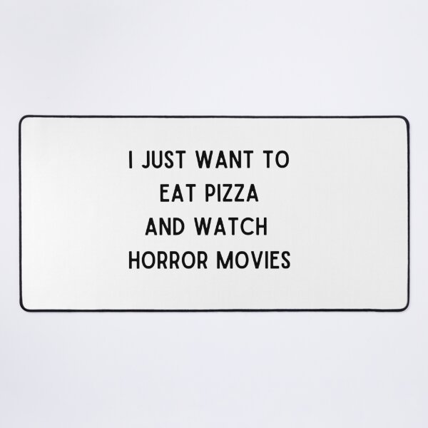 Item preview, I Just Want To Eat Pizza And Watch Horror Movies designed and sold by Chanchane Store.
