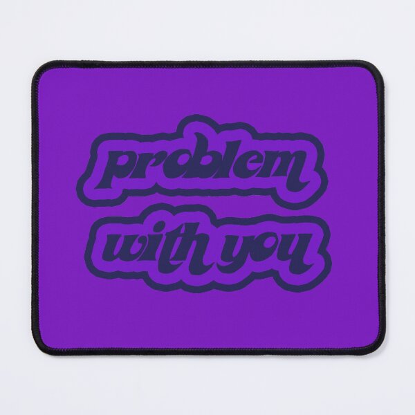 Item preview, problem with you designed and sold by vbsartwork.