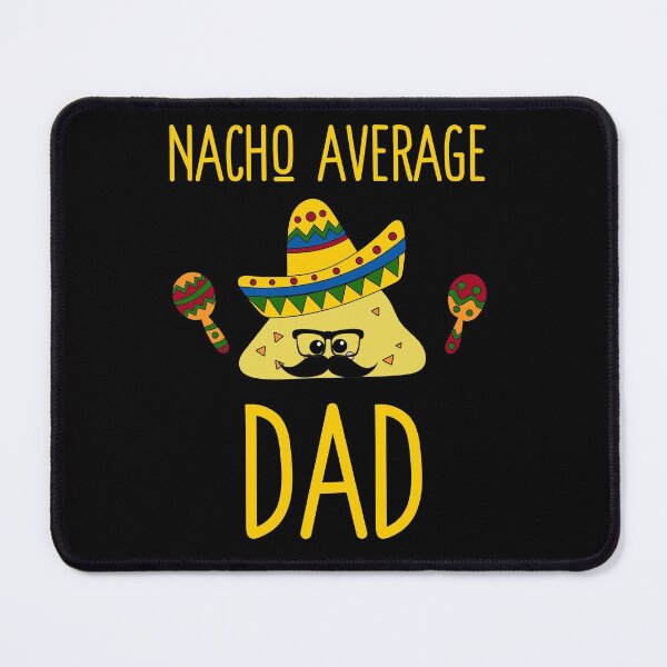 Item preview, Nacho Average Dad- ( Green ) designed and sold by RomeoSketches.