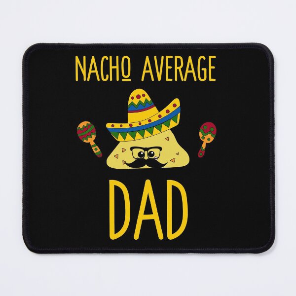 Item preview, Nacho Average Dad- ( Blue ) designed and sold by RomeoSketches.