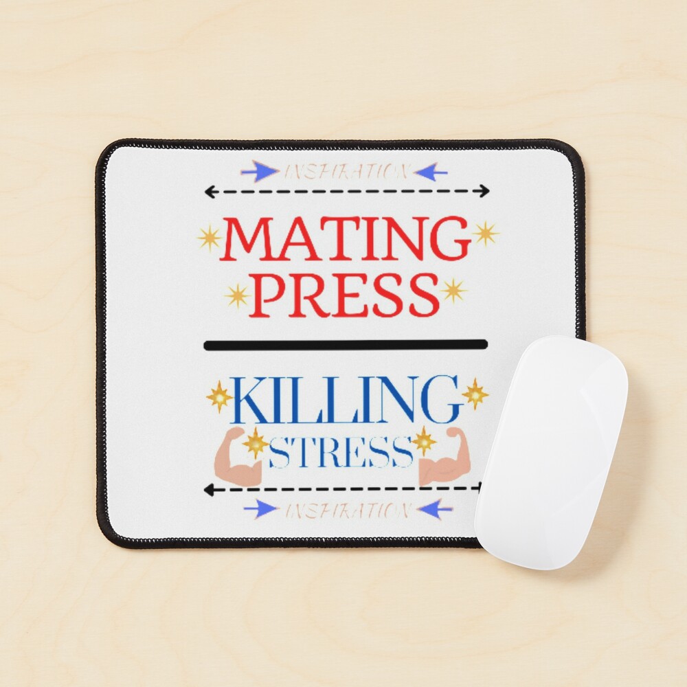 Mating Press Killing Stress