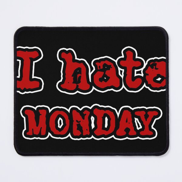 Item preview, I hate MONDAY designed and sold by DarkDesign69.