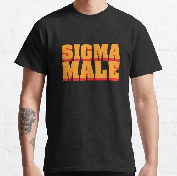 Sigma Male T-Shirts | Redbubble