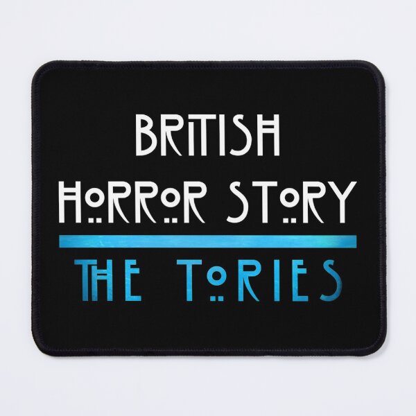 Item preview, British Horror Story: The Tories designed and sold by DotorEaon.