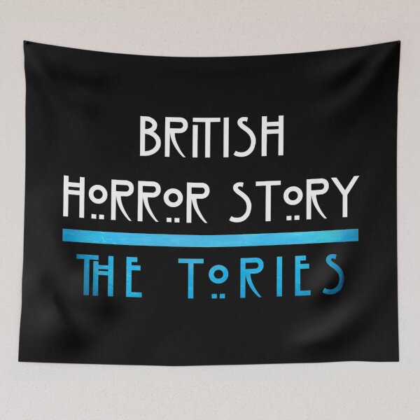 Item preview, British Horror Story: The Tories designed and sold by DotorEaon.