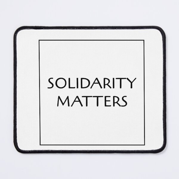 Item preview, Solidarity Matters - Social Justice designed and sold by Inspirationmotivation.