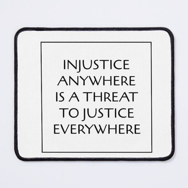Item preview, Injustice Anywhere Is A Threat To Justice Everywhere - social justice designed and sold by Inspirationmotivation.