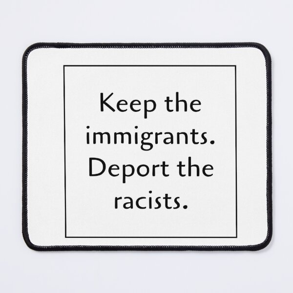 Item preview, Keep the immigrants deport the racists designed and sold by Inspirationmotivation.