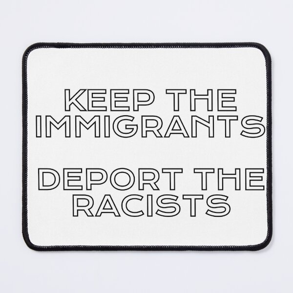 Item preview, Keep the immigrants - Deport the racists designed and sold by Inspirationmotivation.