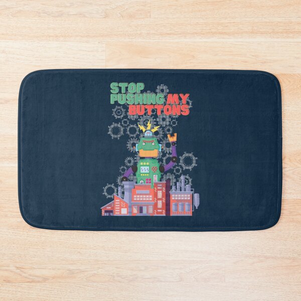 Item preview, Stop pushing my buttons designed and sold by Give Me that Pencil.