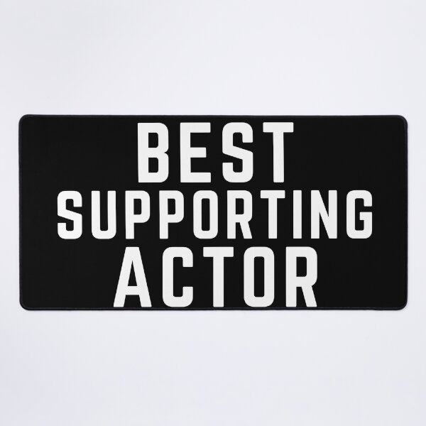 Item preview, You Are the Main Character - Best Supporting Actor designed and sold by SunfullyYours.