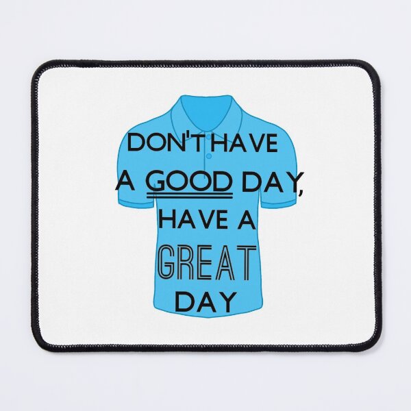 Item preview, Have a Great day designed and sold by ValArtStudio.