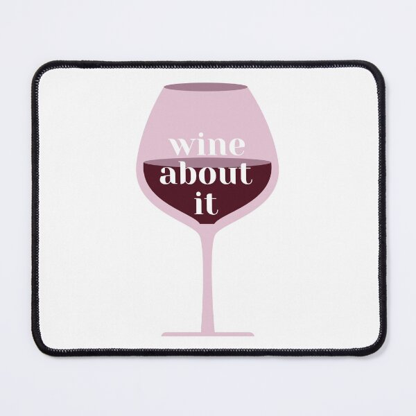 Item preview, wine about it wine glass designed and sold by kaelinmeicher.