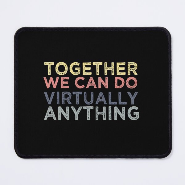 Item preview, Together we Can Do Virtually Anything 2021 : gift for girl-gift for mom - gift for sister designed and sold by charaf19.