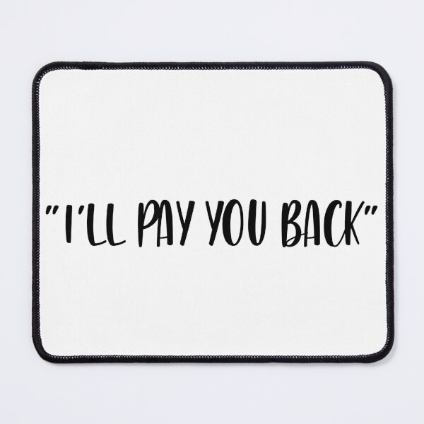 Item preview, I'll Pay You Back - White Lie Party designed and sold by johnta17.
