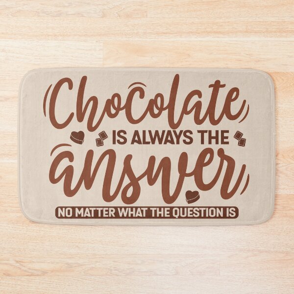 Item preview, Chocolate Is The Answer designed and sold by AweSoMe Shirts.