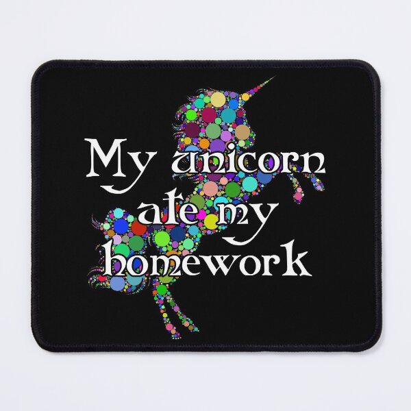 Item preview, My Unicorn Ate My Homework designed and sold by Good-Looking Corpse.