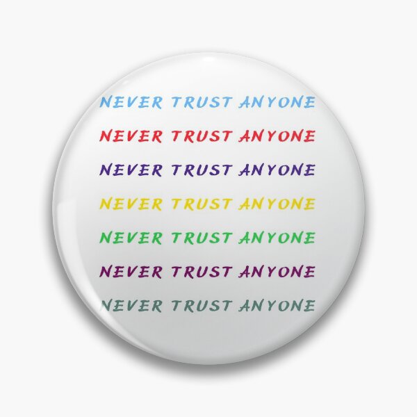 Item preview, Never Trust Anyone  designed and sold by Einsteincreates.