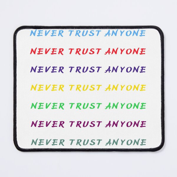 Item preview, Never Trust Anyone designed and sold by Einsteincreates.
