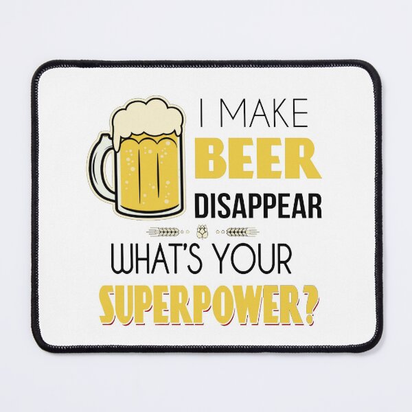 Item preview, I Make Beer Disappear Whats Your Superpower - Humour Funny with Frothy Glass of Beer designed and sold by WearWolfDesigns.