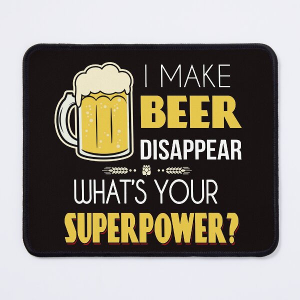 Item preview, I Make Beer Disappear Whats Your Superpower - Humour Funny with Frothy Glass of Beer designed and sold by WearWolfDesigns.